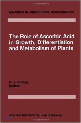 The Role of Ascorbic Acid in Growth, Differentiation and Metabolism of Plants