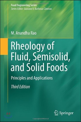 Rheology of Fluid, Semisolid, and Solid Foods: Principles and Applications