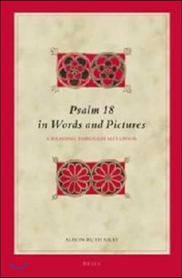 Psalm 18 in Words and Pictures: A Reading Through Metaphor