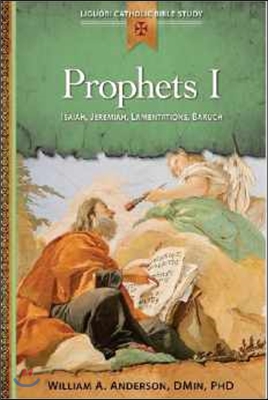 Prophets I: Isaiah, Jeremiah, Lamentations, Baruch