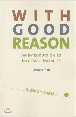 With Good Reason: An Introduction to Informal Fallacies