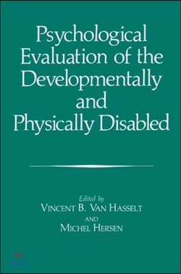 Psychological Evaluation of the Developmentally and Physically Disabled