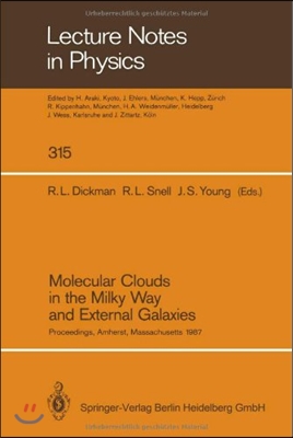 Molecular Clouds in the Milky Way and External Galaxies: Proceedings of a Symposium Held at the University of Massachusetts in Amherst, November 2-4,