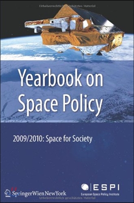 Yearbook on Space Policy 2009/2010: Space for Society