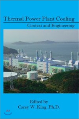 Thermal Power Plant Cooling: Context and Engineering