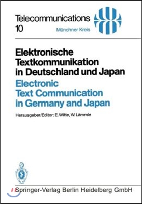 Elektronische Textkommunikation in Deutschland Und Japan / Electronic Text Communication in Germany and Japan: Konzepte, Anwendungen, Soziale Wirkunge