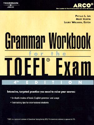 TOEFL Grammar Workbook 4E (Peterson&#39;s Master the TOEFL Writing Skills) (Paperback, 4th)