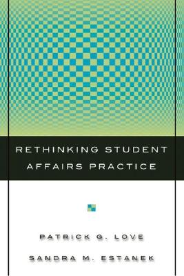 Rethinking Student Affairs Practice