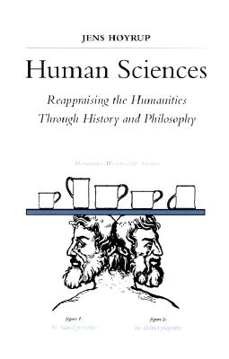Human Sciences: Reappraising the Humanities Through History and Philosophy