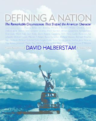 Defining a Nation: The Remarkable Circumstances That Shaped the American Character                  