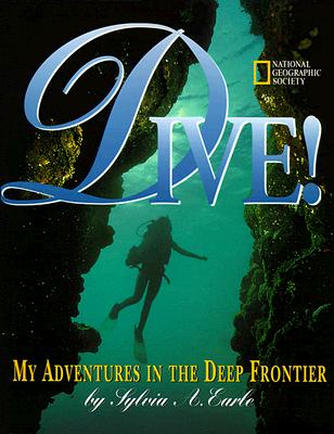 Dive: My Adventures in the Deep Frontier (Hardcover)