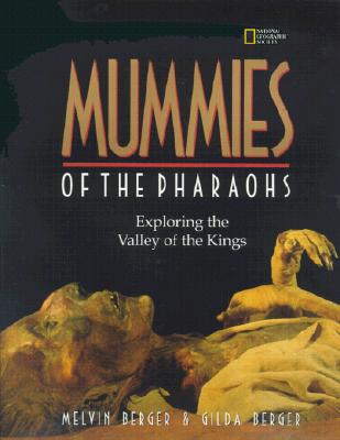 Mummies of the Pharaohs: Exploring the Valley of the Kings (Hardcover)