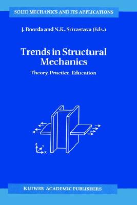 Trends in Structural Mechanics: Theory, Practice, Education