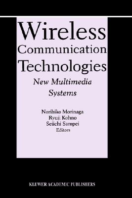 Wireless Communication Technologies: New Multimedia Systems