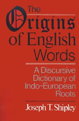 [중고] The Origins of English Words: A Discursive Dictionary of Indo-European Roots