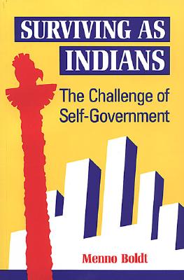 Surviving as Indians: The Challenge of Self-Government