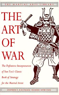 The Art of War: The Definitive Interpretation of Sun Tzu&#39;s Classic Book of Strategy