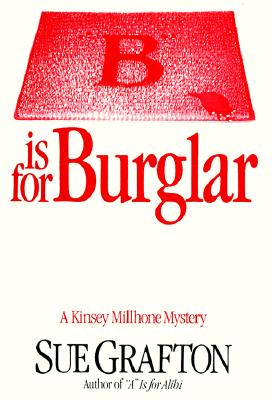 B Is for Burglar: A Kinsey Millhone Mystery (Hardcover)