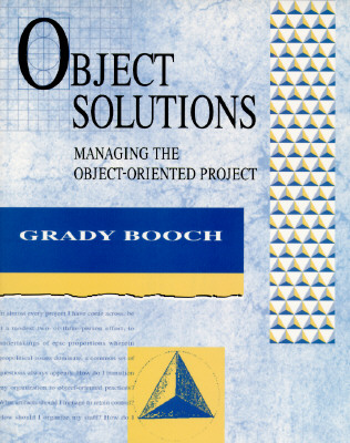 Object Solutions: Managing the Object-Oriented Project