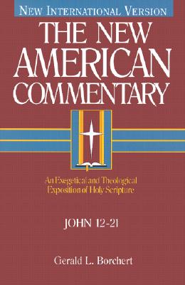 John 12-21: An Exegetical and Theological Exposition of Holy Scripture