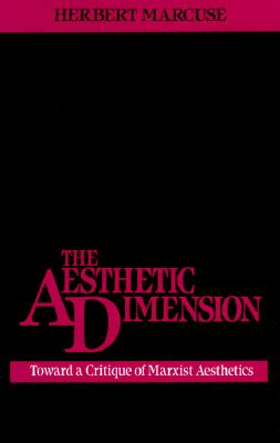 The Aesthetic Dimension: Toward a Critique of Marxist Aesthetics (Paperback)