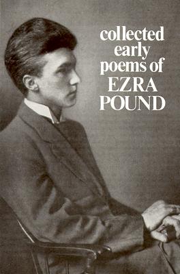 Collected Early Poems of Ezra Pound (Paperback)