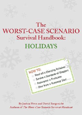 The Worst-Case Scenario Survival Handbook: Holidays