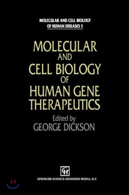 Molecular and Cell Biology of Human Gene Therapeutics