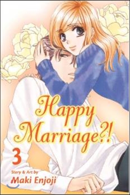 Happy Marriage?!, Vol. 3