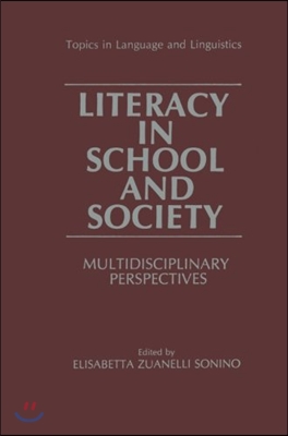 Literacy in School and Society: Multidisciplinary Perspectives