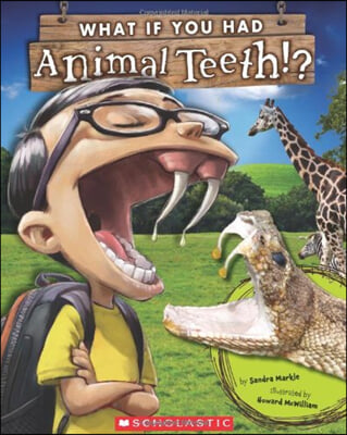 What If You Had Animal Teeth?