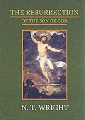 The Resurrection of the Son of God