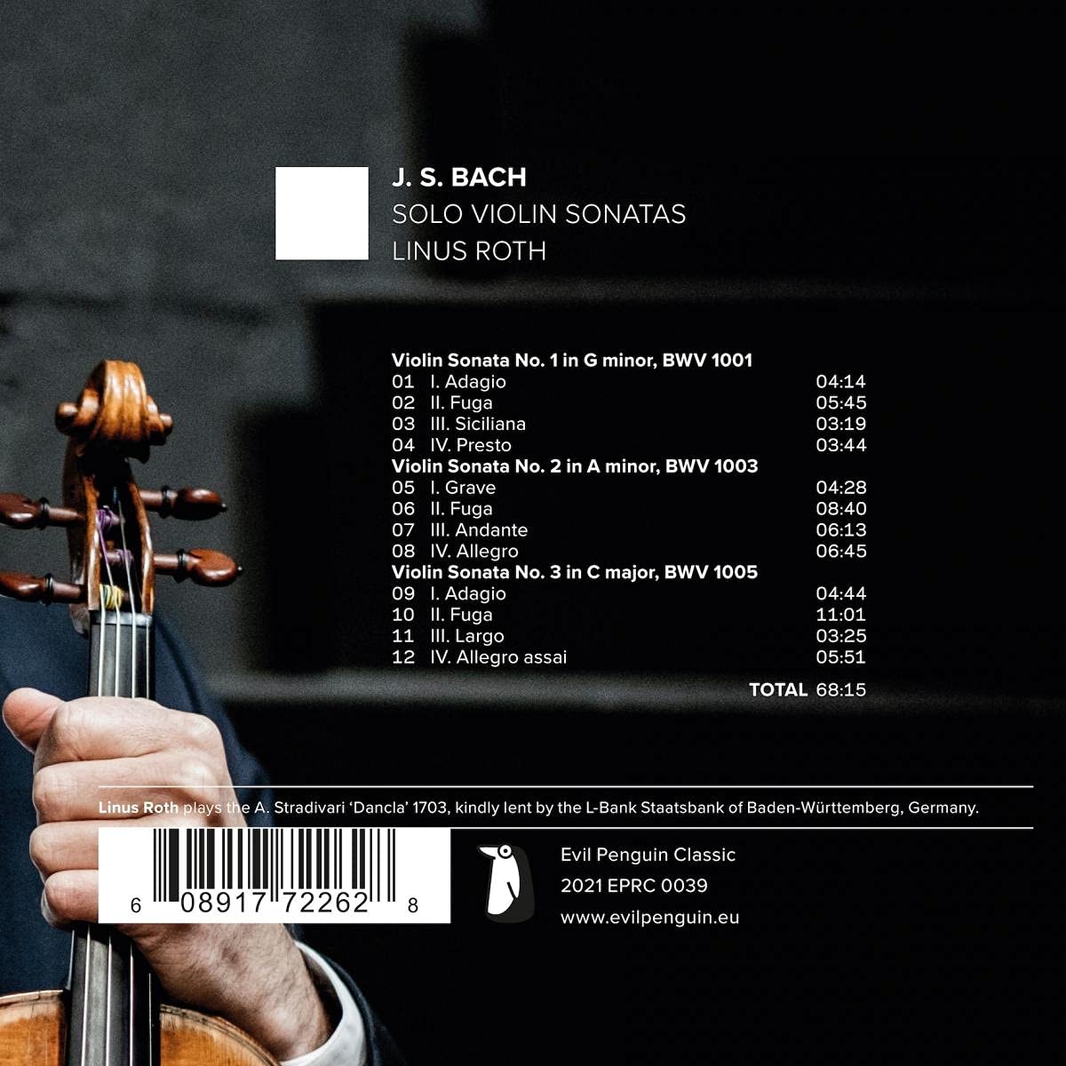 Linus Roth 바흐: 무반주 바이올린 소나타 1-3번 (Bach: Solo Violin Sonatas BWV1001, BWV1003, BWV1005)