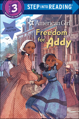 Step Into Reading 3 : Freedom for Addy (American Girl)