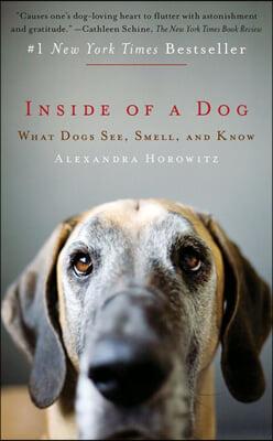 Inside of a Dog: What Dogs See, Smell, and Know (Mass Market Paperback)