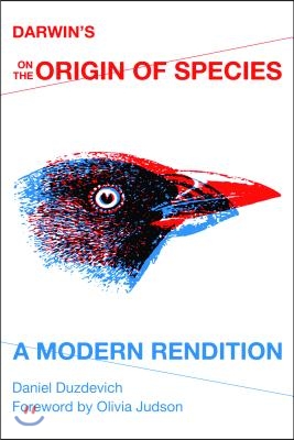 Darwin&#39;s on the Origin of Species: A Modern Rendition