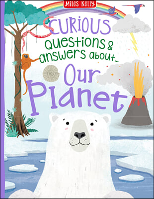 Curious Questions &amp; Answers About Our Planet