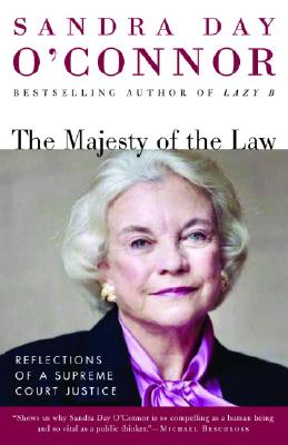 The Majesty of the Law: Reflections of a Supreme Court Justice