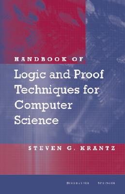 Handbook of Logic and Proof Techniques for Computer Science