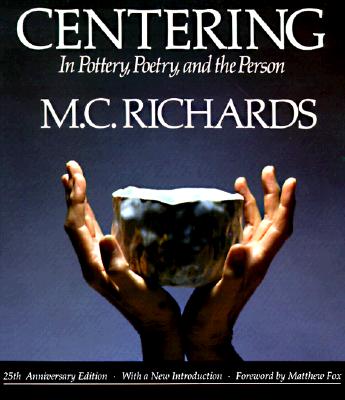 Centering in Pottery, Poetry, and the Person (Paperback, 2, Revised)