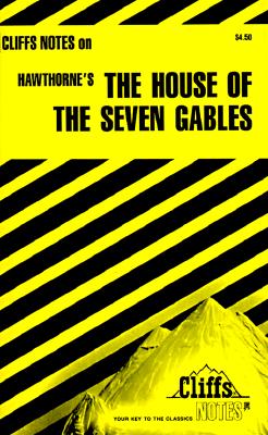 Cliffsnotes on Hawthorne&#39;s the House of the Seven Gables (Paperback)