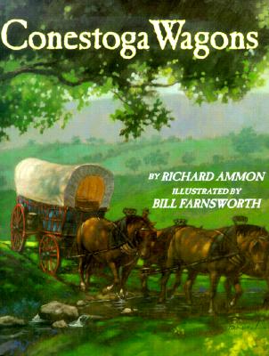 Conestoga Wagons (School &amp; Library)