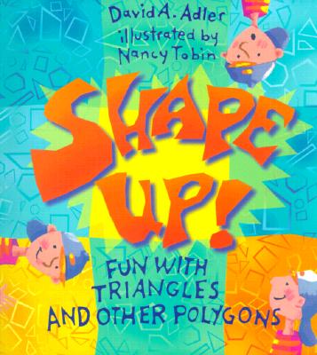 Shape Up!: Fun with Triangles and Other Polygons (Paperback)