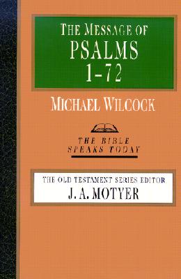 The Message of Psalms 1-72: Songs for the People of God