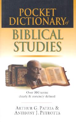 Pocket Dictionary of Biblical Studies: Over 300 Terms Clearly Concisely Defined