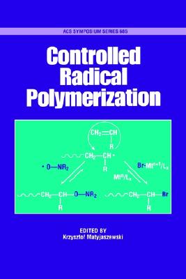 Controlled Radical Polymerization