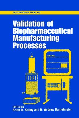 Validation of Biopharmaceutical Manufacturing Processes