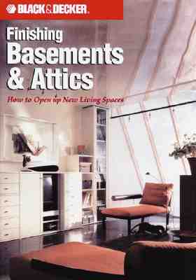 Finishing Basements &amp; Attics: How to Open Up New Living Spaces