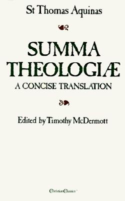 Summa Theologiae: A Concise Translation