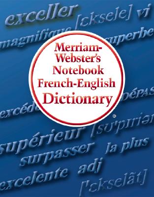 Merriam-Webster&#39;s Notebook French-English Dictionary